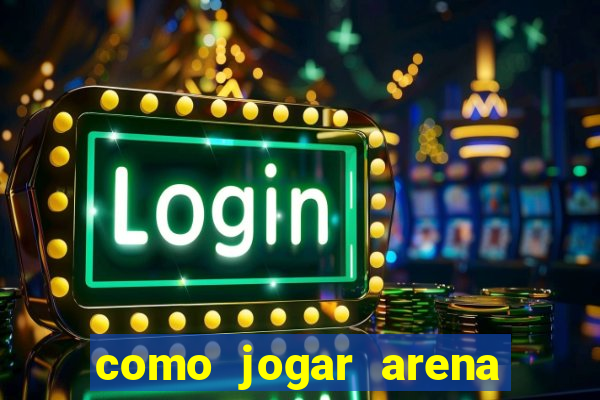 como jogar arena breakout: infinite